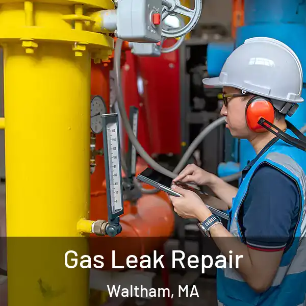  Gas Leak Repair Waltham, MA