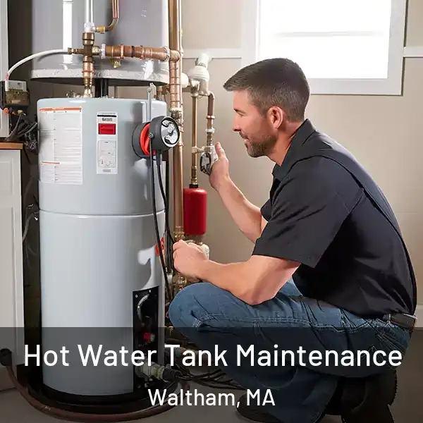  Hot Water Tank Maintenance Waltham, MA