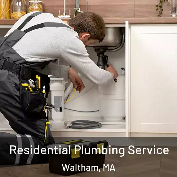  Residential Plumbing Service Waltham, MA
