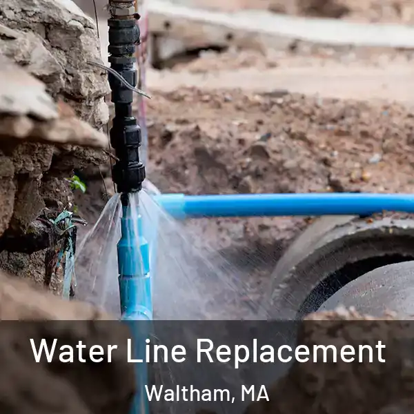  Water Line Replacement Waltham, MA